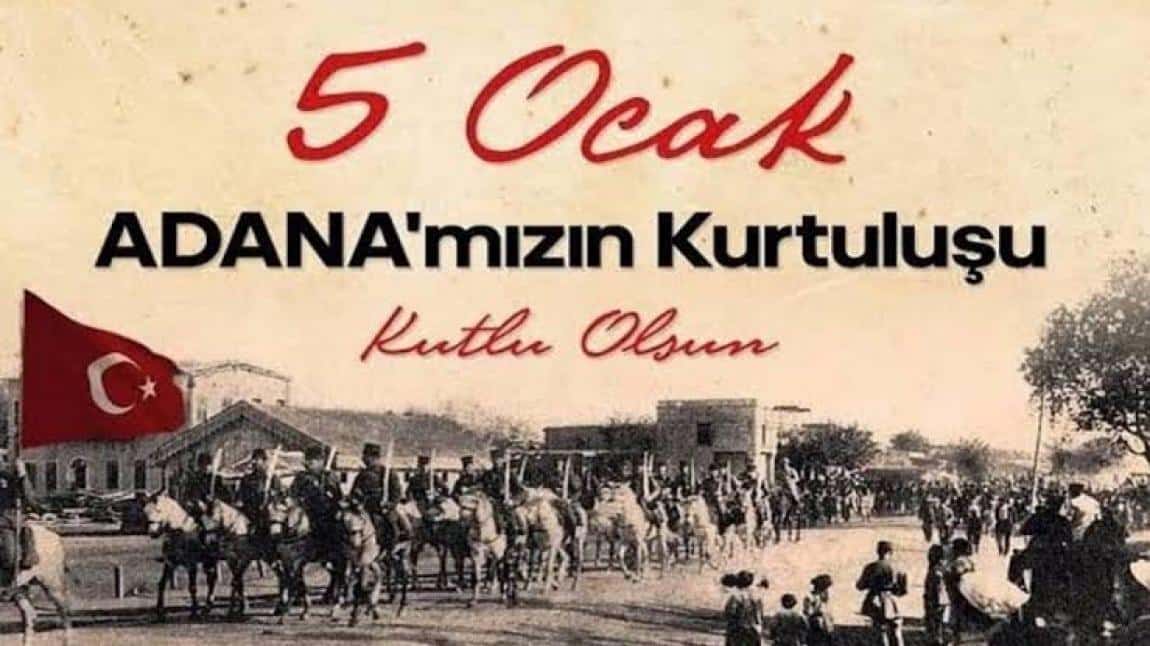 5 Ocak Adana'nın Düşman İşgalinden Kurtuluşu Günü 